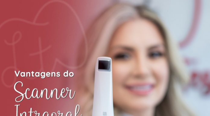 Saúde bucal: Vantagens do scanner intraoral-Dra Larissa Tessarini