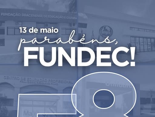 Fundec completa 58 anos e celebra a data com inaugurações